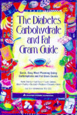 The Diabetes Carbohydrate and Fat Gram Guide - Lea Ann Holzmeister