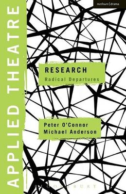 Applied Theatre: Research - Dr Peter O'Connor, Professor Michael Anderson