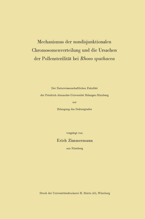 Mechanismus der nondisjunktionalen Chromosomenverteilung und die Ursachen der Pollensterilität bei Rhoeo spathacea - Erich Zimmermann