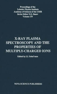 X-Ray Plamsa Spectroscopy & the Properties of Multiply-Charged Ions - L I Sobel'man