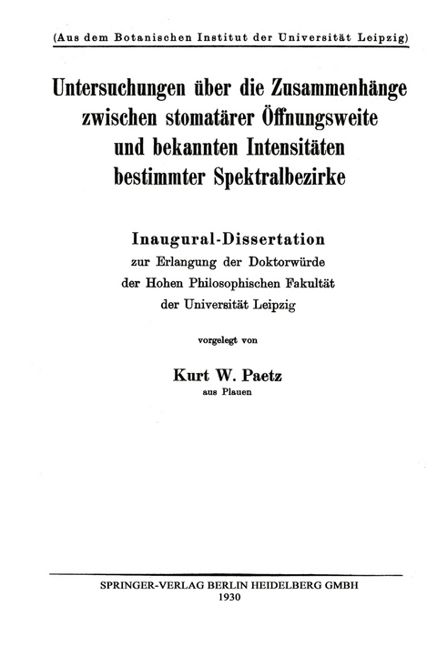 Untersuchungen über die Zusammenhänge zwischen stomatärer Öffnungsweite und bekannten Intensitäten bestimmter Spektralbezirke - Kurt W. Paetz