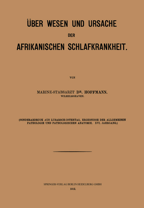 Über Wesen und Ursache der afrikanischen Schlafkrankheit - Wilhelm H. Hoffmann