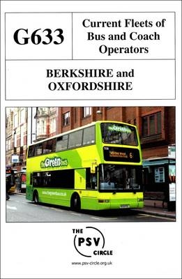 Current Fleets of Bus and Coach Operators - Berkshire and Oxfordshire -  The PSV Circle Publications Team