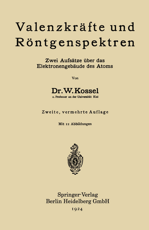 Valenzkräfte und Röntgenspektren - Walther Kossel