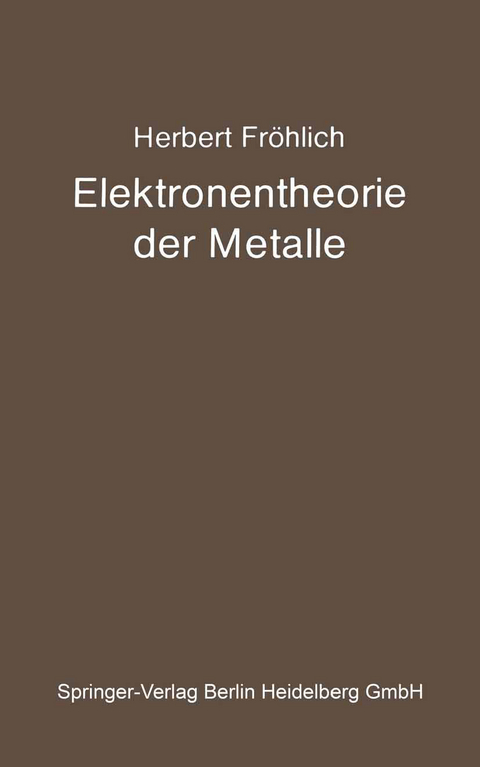 Elektronentheorie der Metalle - Herbert Fröhlich