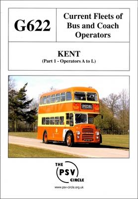 Current Fleets of Bus and Coach Operators - Kent -  The PSV Circle Publications Team