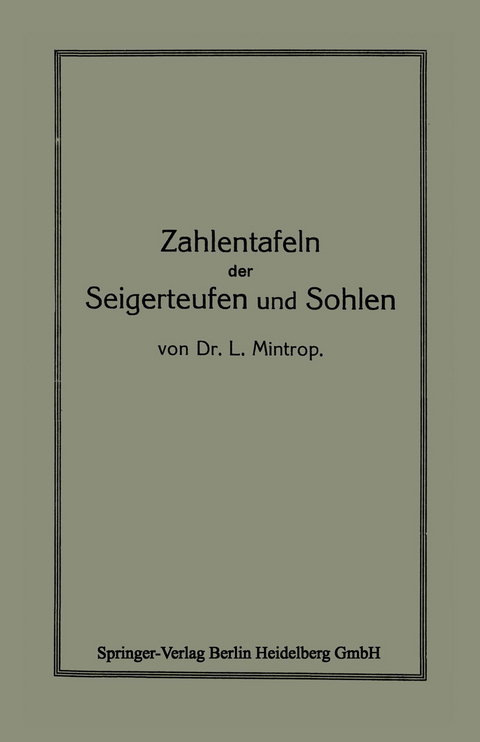 Zahlentafeln der Seigerteufen und Sohlen - L. Mintrop