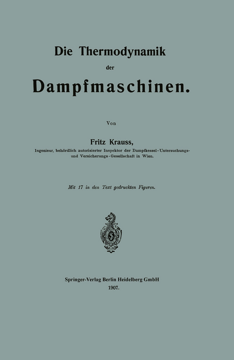 Die Thermodynamik der Dampfmaschinen - Fritz Krauss