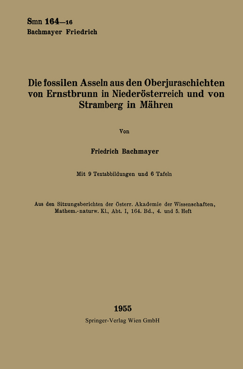 Die fossilen Asseln aus den Oberjuraschichten von Ernstbrunn in Niederösterreich und von Stramberg in Mähren - Friedrich Bachmayer