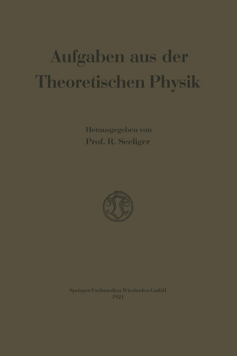 Aufgaben aus der Theoretischen Physik - Rudolf Seeliger