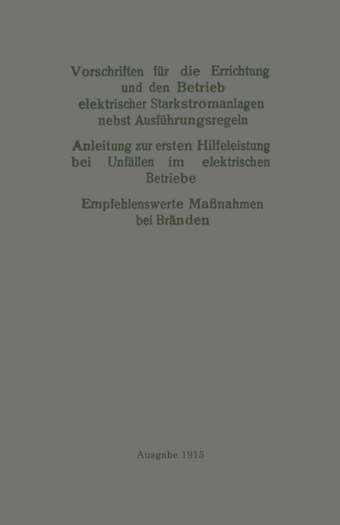 Vorschriften für die Errichtung und den Betrieb elektrischer Starkstromanlagen nebst Ausführungsregeln