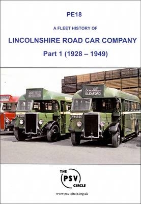 A Fleet History of Lincolnshire Road Car Company (1928 - 1949) -  The PSV Circle Publications Team