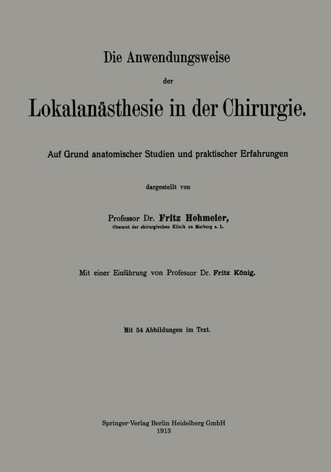 Die Anwendungsweise der Lokalanästhesie in der Chirurgie - Fritz Hohmeier