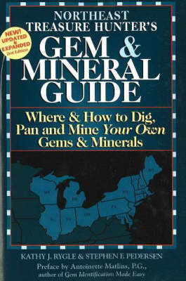 Northeast Treasure Hunter's Gem and Mineral Guide - Kathy J. Rygle, Stephen F. Pedersen