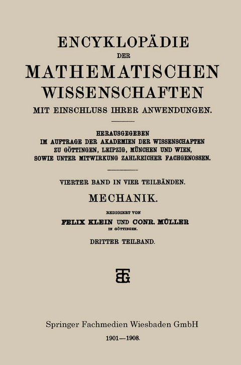 Encyklopädie der Mathematischen Wissenschaften mit Einschluss ihrer Anwendungen - Felix Klein, Conr. Müller