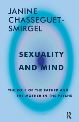 Sexuality and Mind - Janine Chasseguet-Smirgel