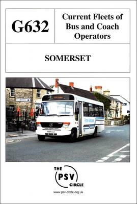 Current Fleets of Bus and Coach Operators - Somerset -  The PSV Circle Publications Team