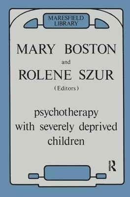 Psychotherapy with Severely Deprived Children - 