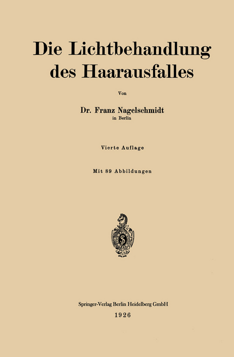 Die Lichtbehandlung des Haarausfalles - Franz Nagelschmidt