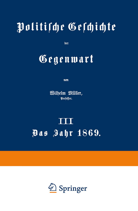 Politische Geschichte der Gegenwart - Wilhelm Müller