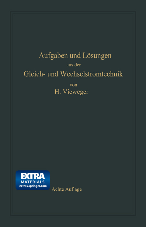 Aufgaben und Lösungen aus der Gleich- und Wechselstromtechnik - Hugo Vieweger