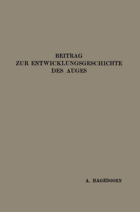 Beitrag zur Entwicklungsgeschichte des Auges - Arend Hagedoorn