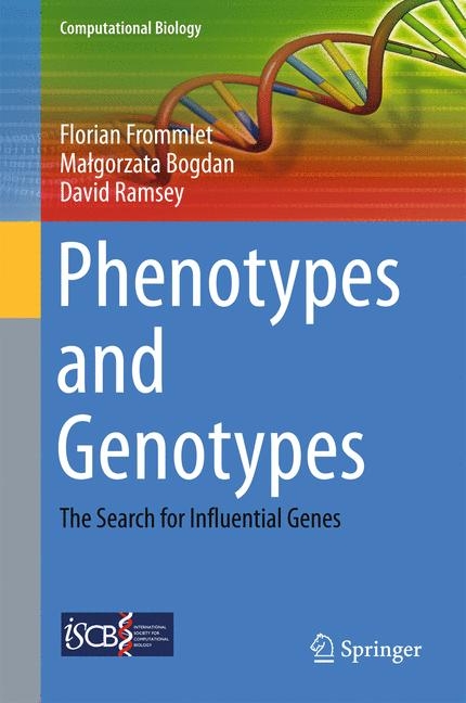 Phenotypes and Genotypes - Florian Frommlet, Małgorzata Bogdan, David Ramsey