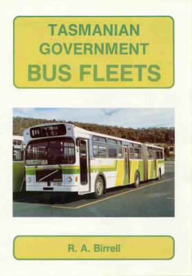 Tasmanian Government Bus Fleets - R.A. Birrell