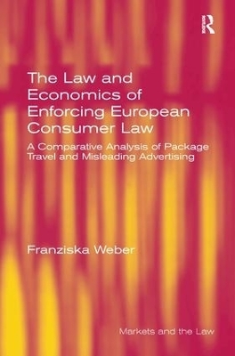 The Law and Economics of Enforcing European Consumer Law - Franziska Weber