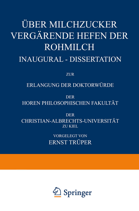 Über Milchzucker Vergärende Hefen der Rohmilch - Ernst Trüper