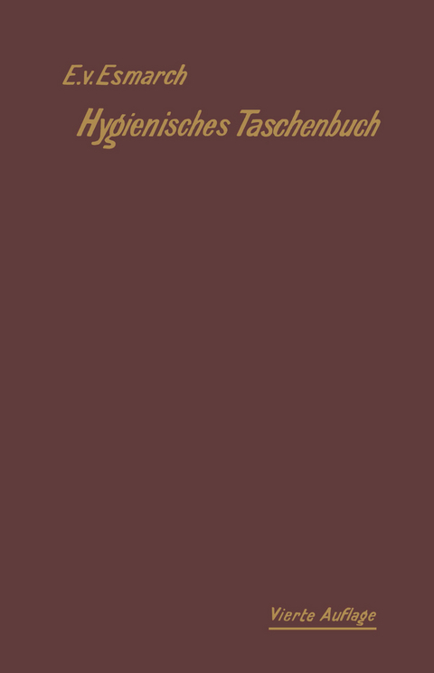 Hygienisches Taschenbuch - Erwin Von Esmarch