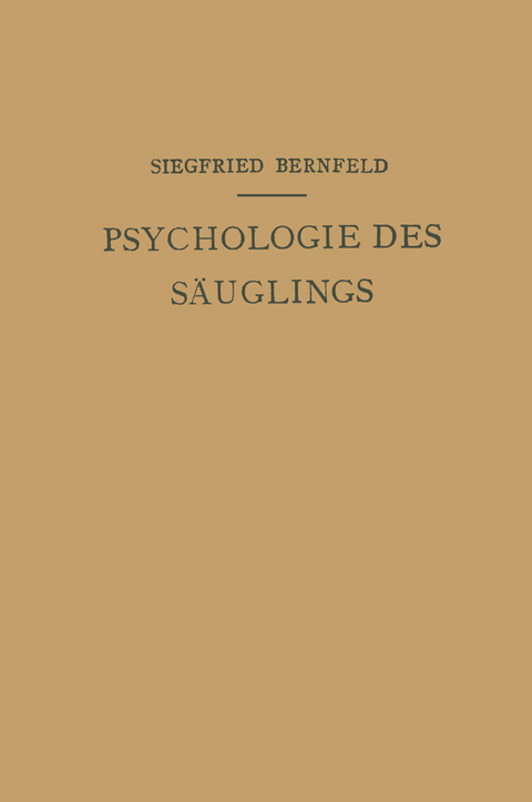 Psychologie des Säuglings - Siegfried Bernfeld