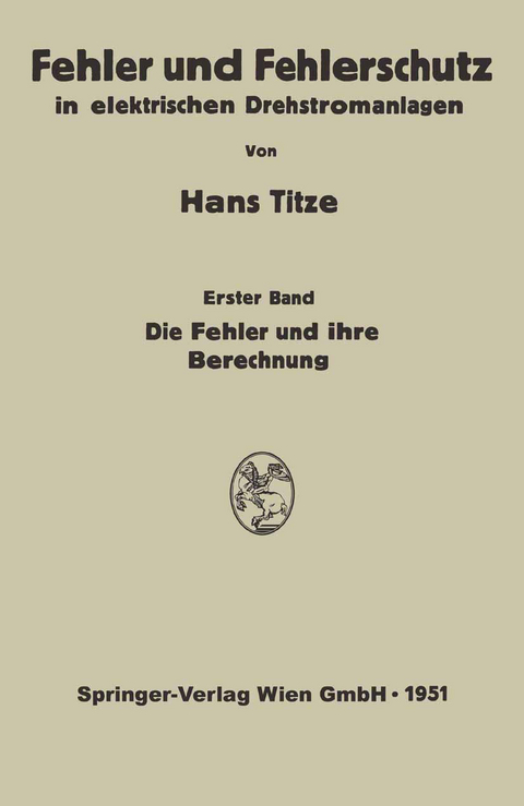 Fehler und Fehlerschutz in elektrischen Drehstromanlagen - Hans Titze