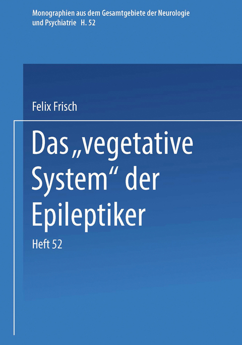 Das „Vegetative System“ der Epileptiker - Felix Frisch