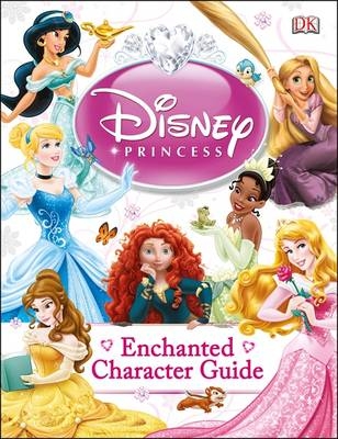 Disney Princess Enchanted Character Guide -  Dk