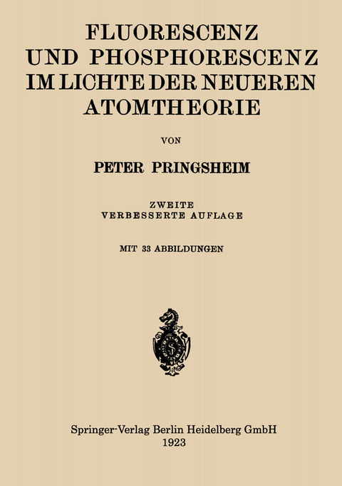 Fluorescenz und Phosphorescenz im Lichte der Neueren Atomtheorie - Peter Pringsheim