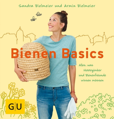 Bienen Basics -  Sandra Bielmeier,  Armin Bielmeier