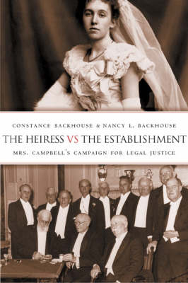 The Heiress vs. the Establishment - Constance Backhouse, Nancy Backhouse