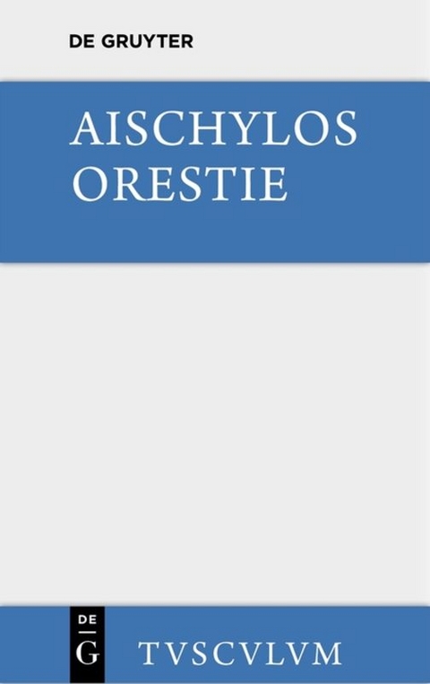 Orestie -  Aischylos