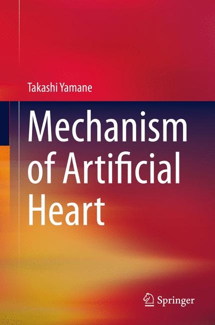 Mechanism of Artificial Heart - Takashi Yamane