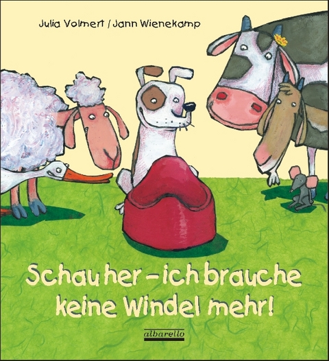 Schau her - ich brauche keine Windel mehr - Julia Volmert