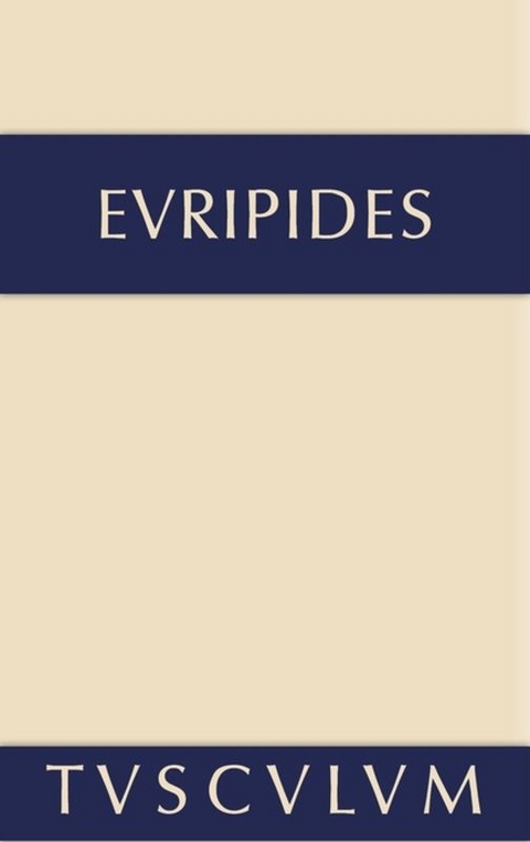 Euripides: Sämtliche Tragödien und Fragmente / Alkestis. Medeia. Hippolytos -  Euripides