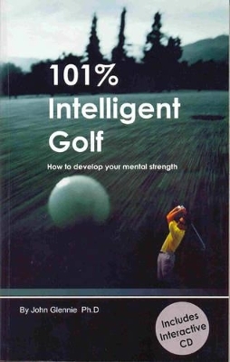 101% Intelligent Golf - John Glennie