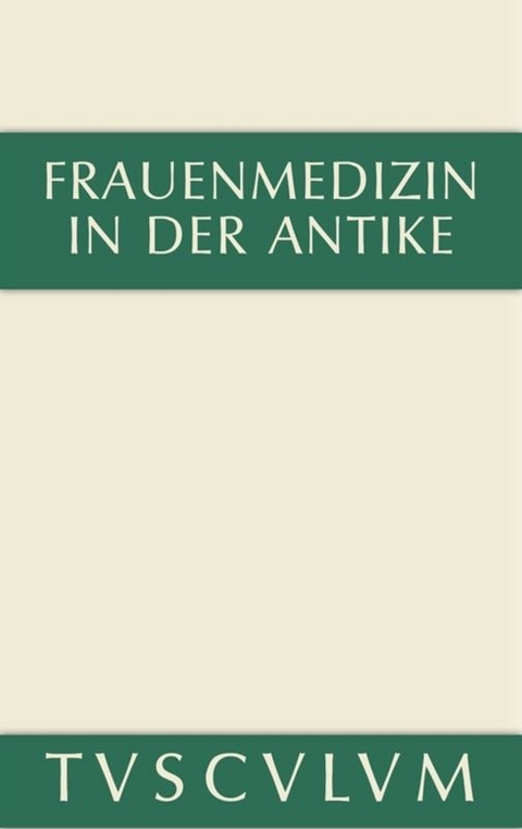 Frauenmedizin in der Antike - 