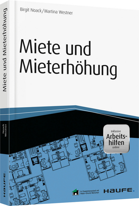 Miete und Mieterhöhung inkl. Arbeitshilfen online - Birgit Noack, Martina Westner