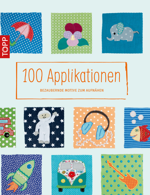 100 Applikationen - Heike Nixdorf, Sabrina Fleischmann