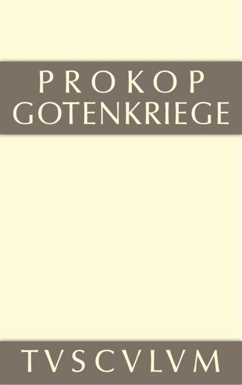 Prokop: Werke / Gotenkriege -  Prokop