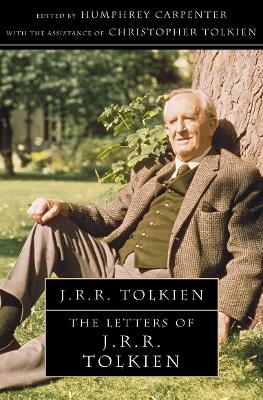 The Letters of J. R. R. Tolkien - J. R. R. Tolkien