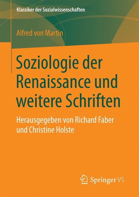 Soziologie der Renaissance und weitere Schriften - Alfred Von Martin