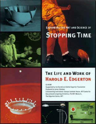 Exploring the Art and Science of Stopping Time - Harold E. Edgerton